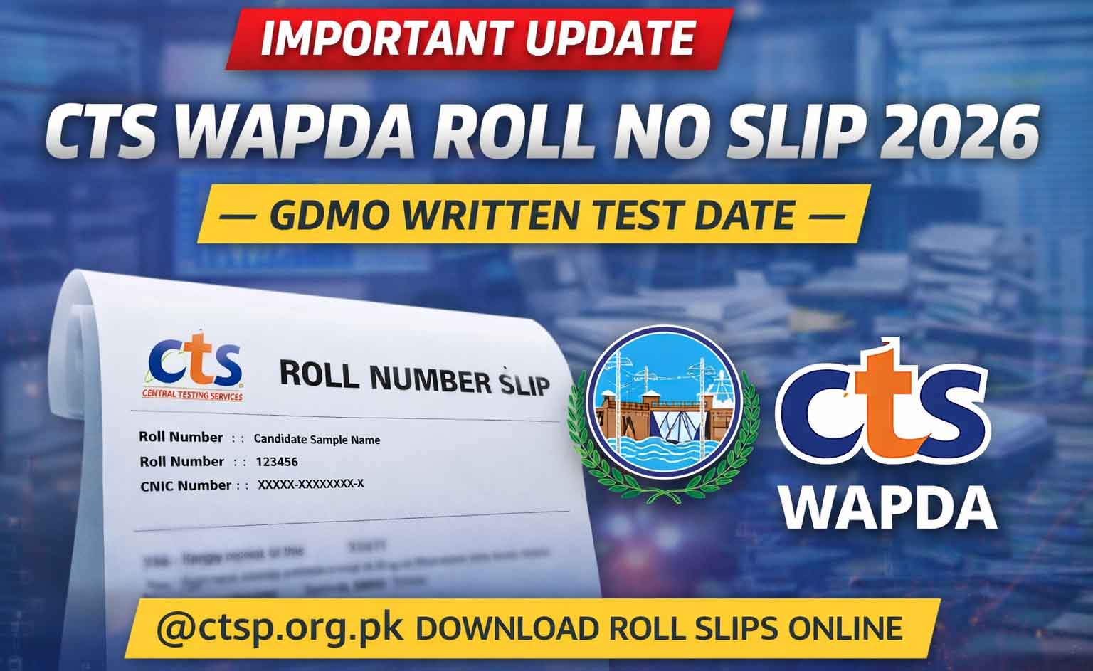 CTS WAPDA Roll No Slip 2026